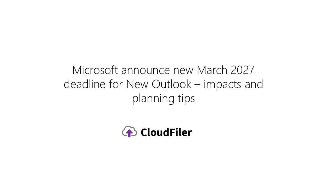 Microsoft announce new March 2027 deadline for New Outlook – impacts a