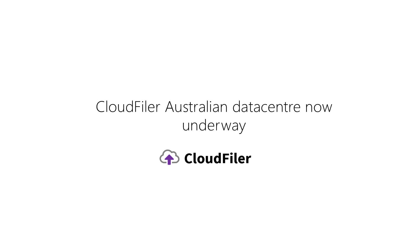 CloudFiler Australian datacentre now underway